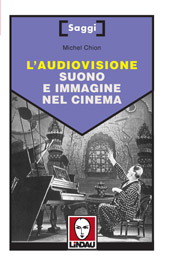 L'audiovisione. Suono e immagine nel cinema