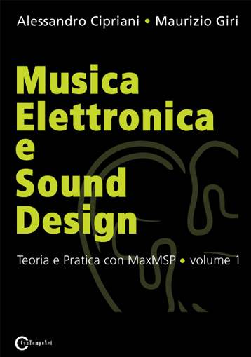 Musica Elettronica e Sound Design, Alessandro Cipriani e Maurizio Giri